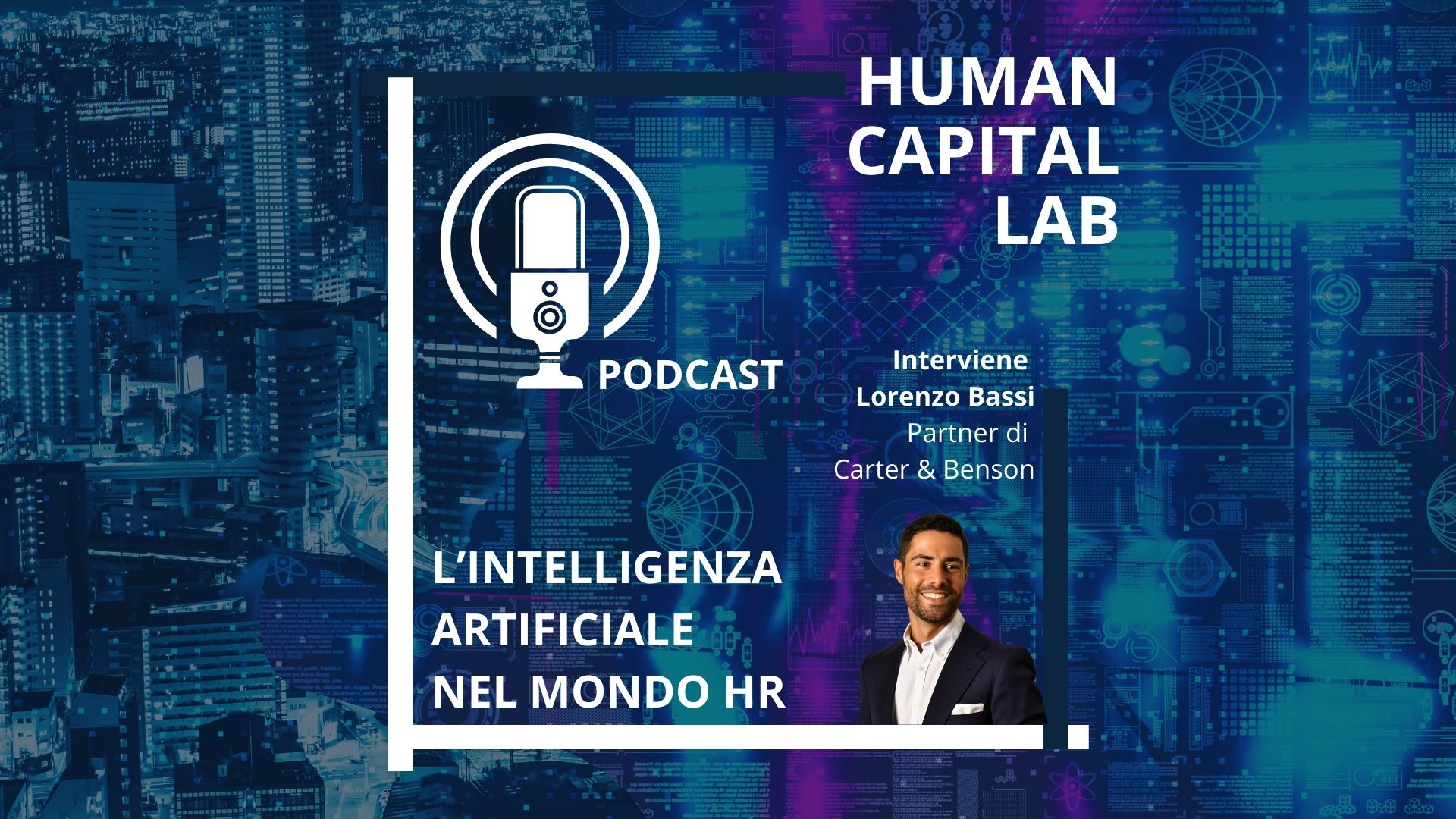 PODCAST AI LORENZO BASSI HUMAN CAPITAL LAB FB LINKEDIN